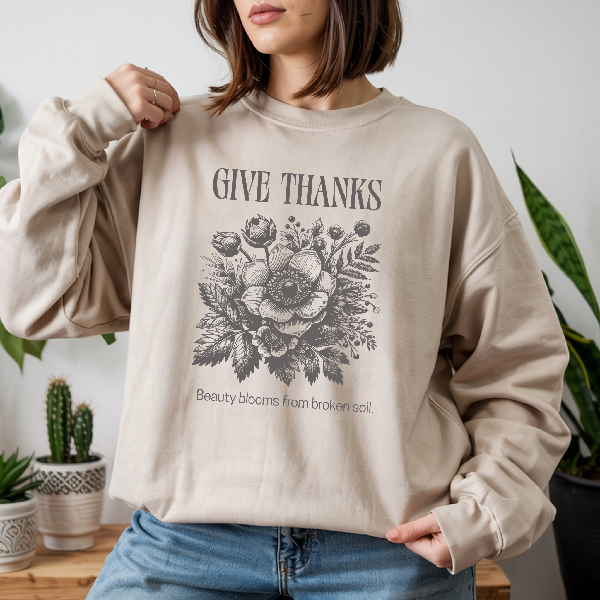 Christian Sweatshirt – “Give Thanks, Beauty Blooms from Broken Soil” | Unisex Faith-Based Crewneck