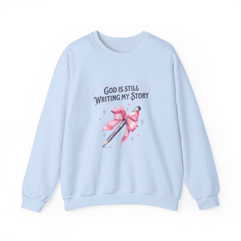 Christian Sweatshirt – “God Is Still Writing My Story” | Unisex Faith-Based Crewneck